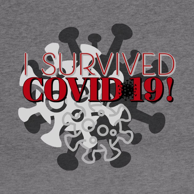 I Survived Covid-19! by Shirtacle